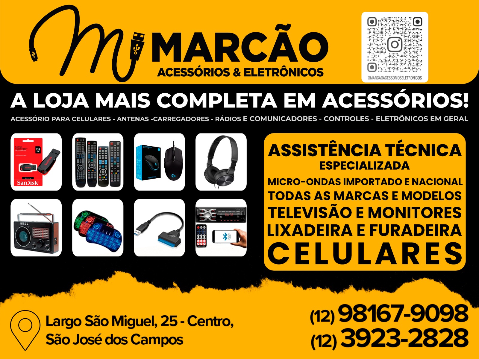 MARCÃO ACESSÓRIOS ELETRÔNICOS Largo São Miguel, 25- Centro, São José dos Campos - SP